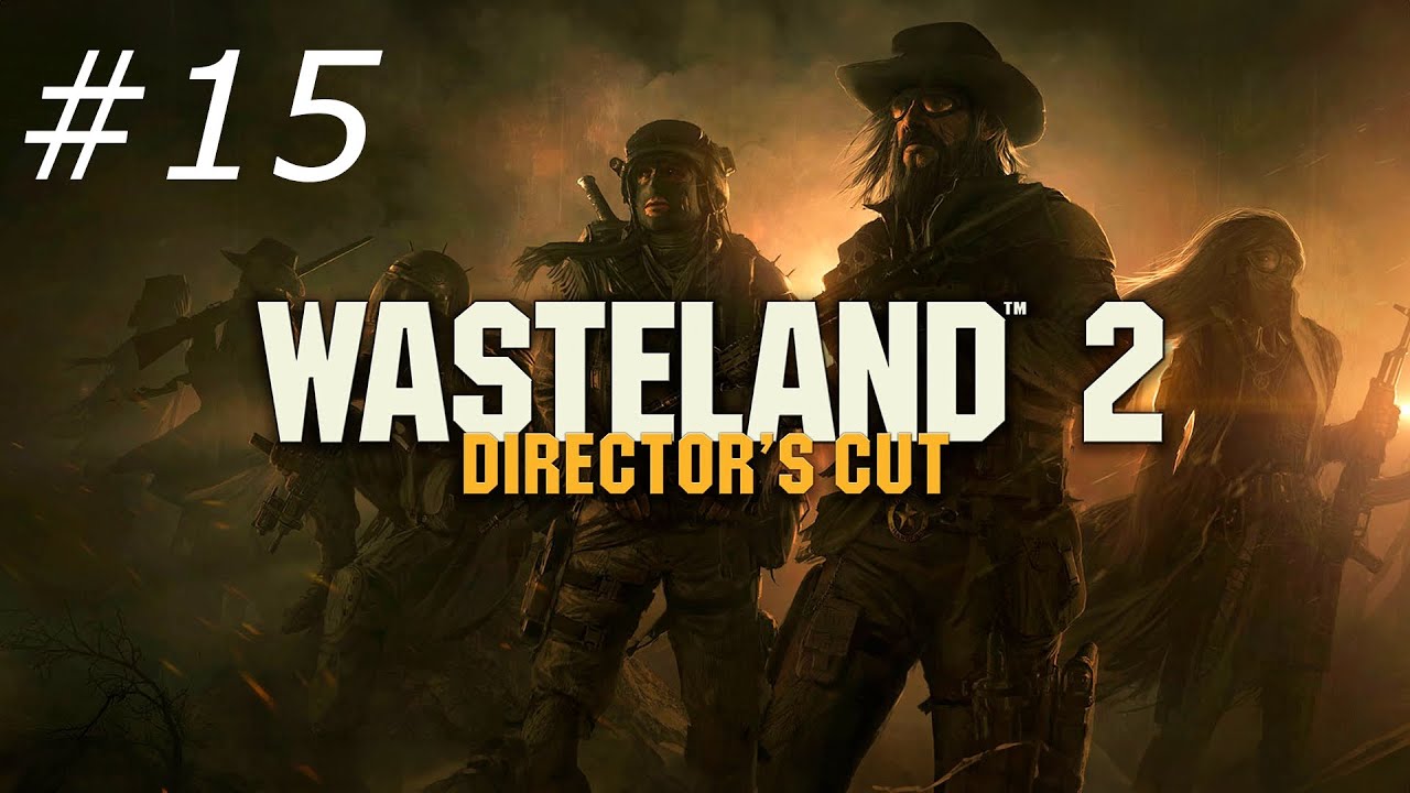 Zagrajmy w Wasteland 2 - Director's Cut (AaaaaAAAAAAAAaaa!!!!!!!!!!!!) part 15