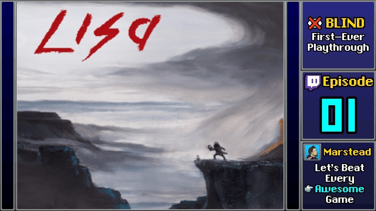 ✔️️ Start Playthrough - LISA: The Painful RPG [Blind] (Episode 1/9)