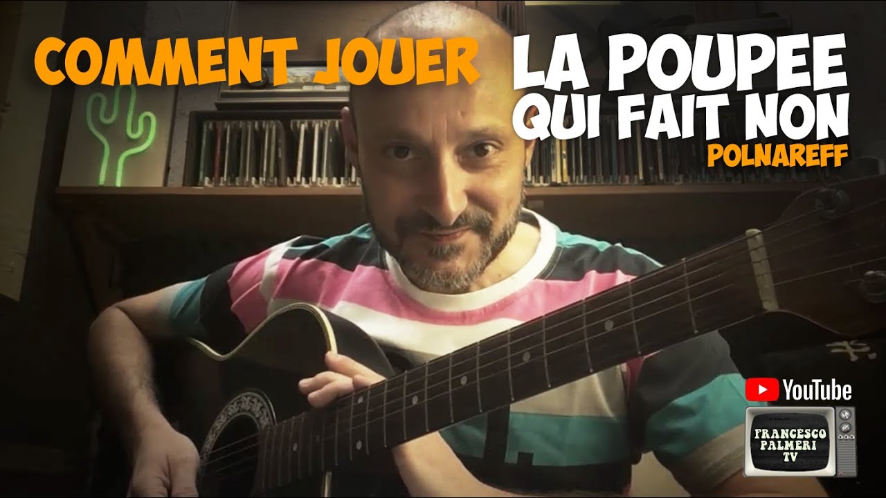 COMMENT JOUER - La poupée qui dit non (cover Michel Polnareff)