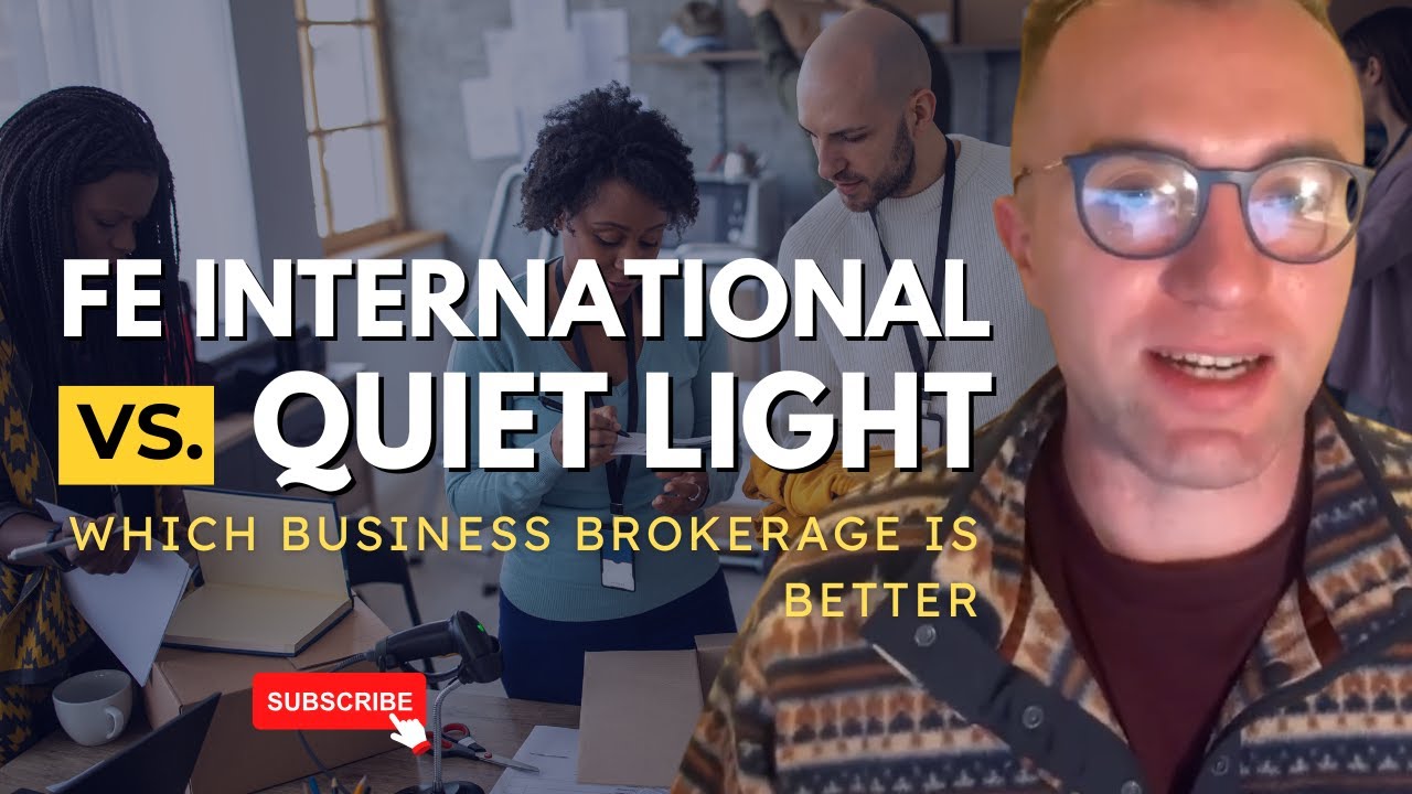 FE International vs Quiet Light&mdash;Which Business Brokerage Is Better for Selling Your Company?