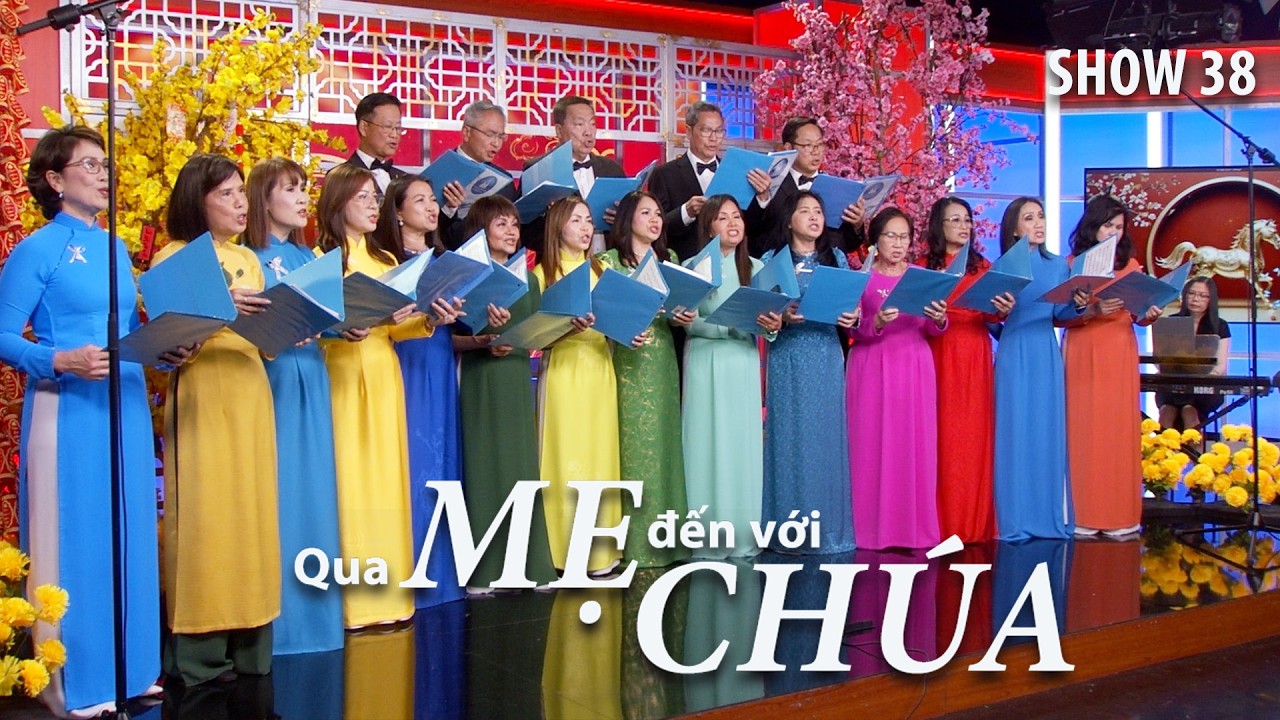 Qua Mẹ Đến Với Chúa | Show 38 | Chương trình nhạc Thánh Ca