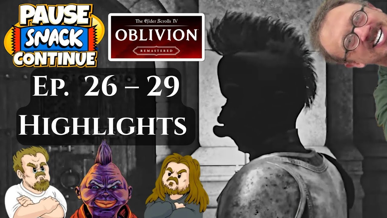 It is I, Baron AUTISMO! – Pause Snack Continue Highlights Oblivion Remastered Ep. 26 - 29 Sam Hyde