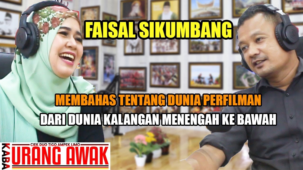FAISAL SIKUMBANG || KABA URANG AWAK EPS. 69 (Official Video)