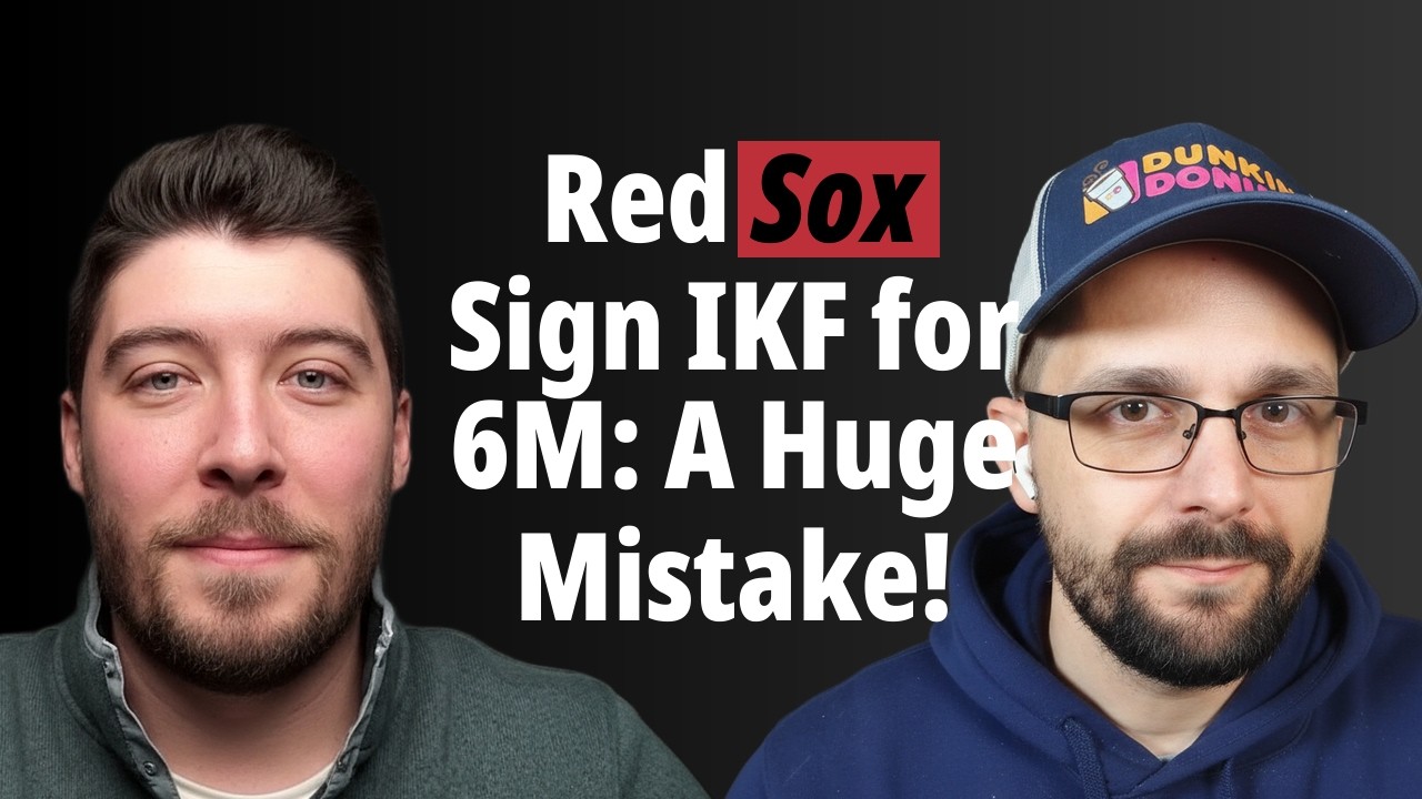 Red Sox Sign IKF for 6M   What a Huge Mistake!