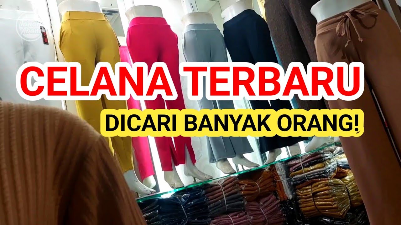 MODEL CELANA TERBARU INI LAGI DICARI BANYAK ORANG di pasar tanah abang