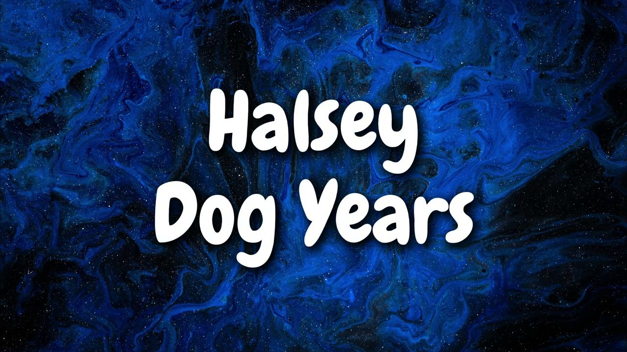 Halsey - Dog Years (Lyrics)