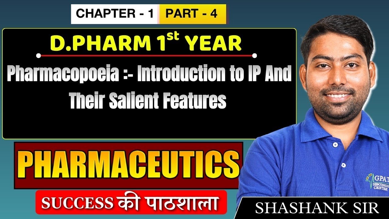 D.Pharm 1st Year | Pharmaceutics: Pharmacopoeia Introduction to IP & Its Salient | Chap. 1 (Part 4)