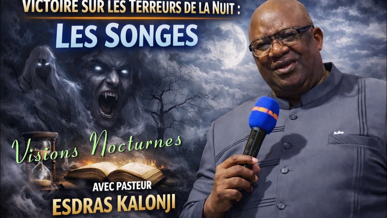 🌙 SONGES TROUBLANTS - VISIONS NOCTURNES - Victoire – Décryptage avec Pasteur Esdras Kalonji 