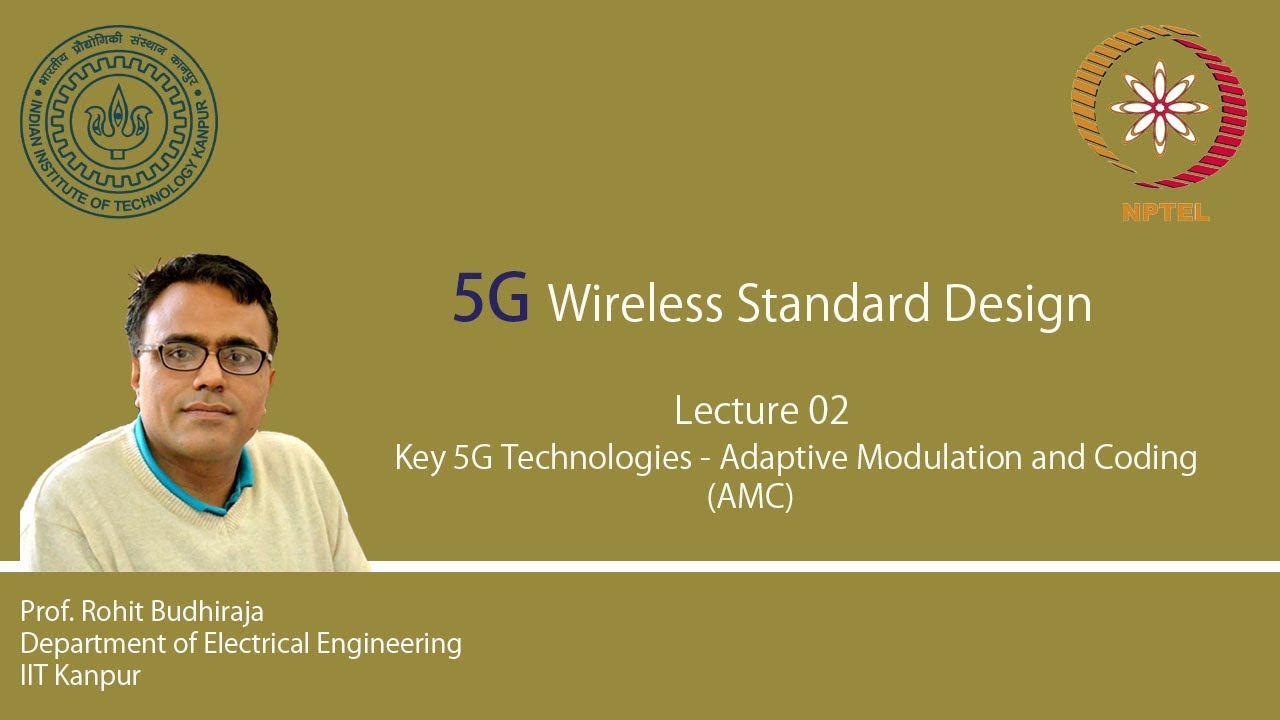 Lecture 02 : Key 5G Technologies - Adaptive Modulation and Coding (AMC)