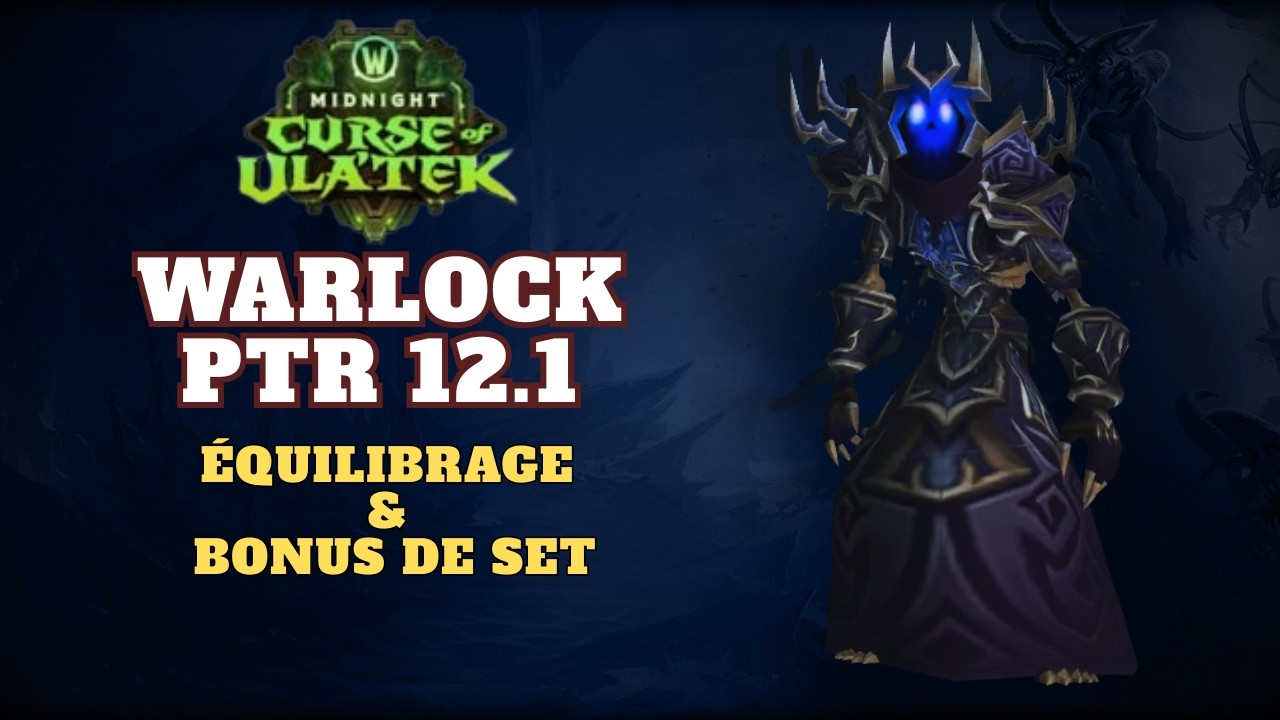 Changement d&eacute;moniste PTR 12.1 ! Bonus de set, &eacute;quilibrage