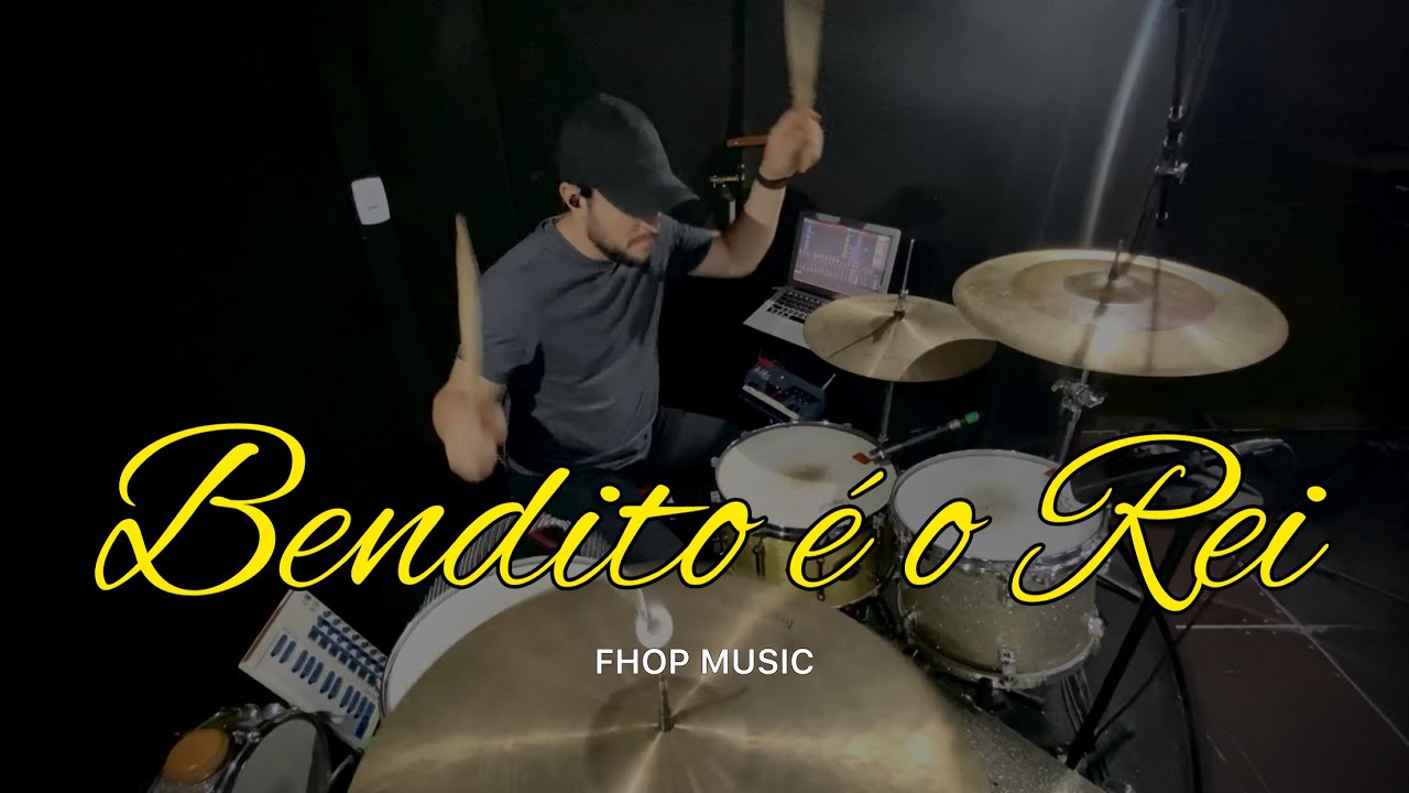 BENDITO É O REI (Drum) | fhop music