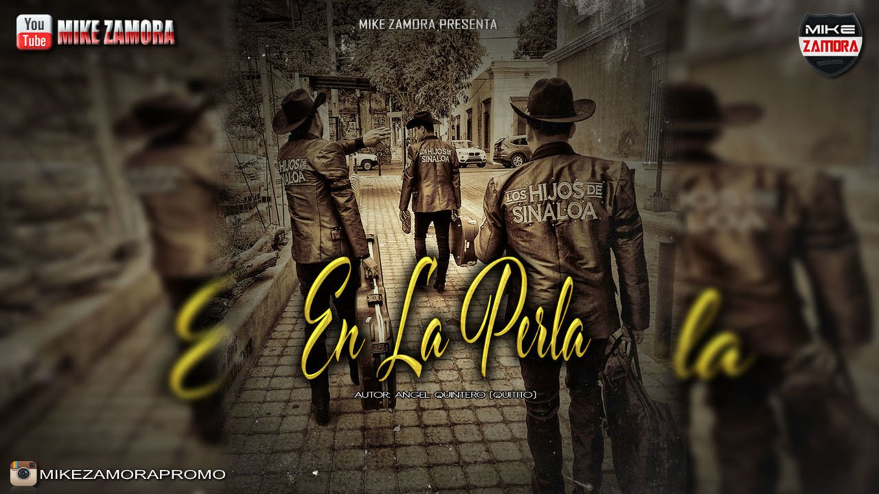 Los Hijos De Sinaloa - En La Perla (Inedito) (Estudio 2016)