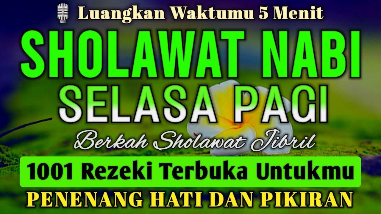 SHOLAWAT PENARIK REZEKI PALING DAHSYAT, Sholawat Nabi Muhammad SAW, SHOLAWAT JIBRIL MERDU