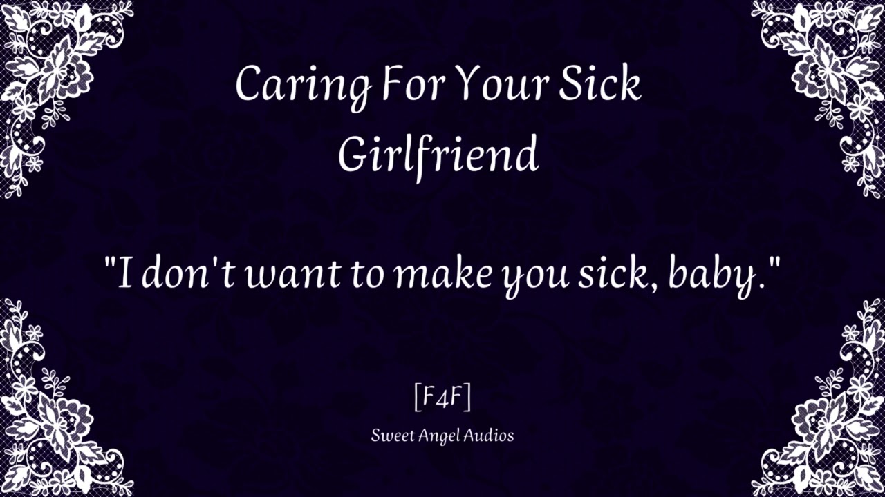 [F4F] Caring For Your Sick Girlfriend [Reversed Comfort][Lesbian Audio Roleplay]