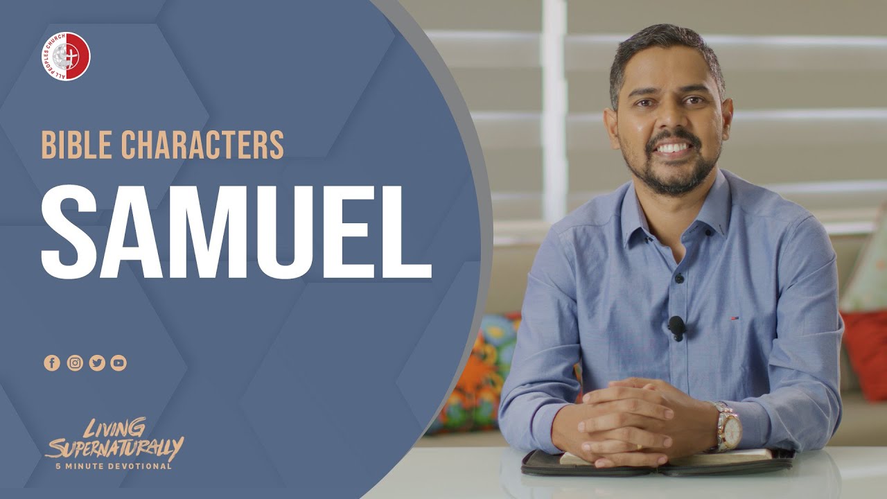 Bible Characters - Samuel - Paul Emmanuel | Daily Devotion, January 21