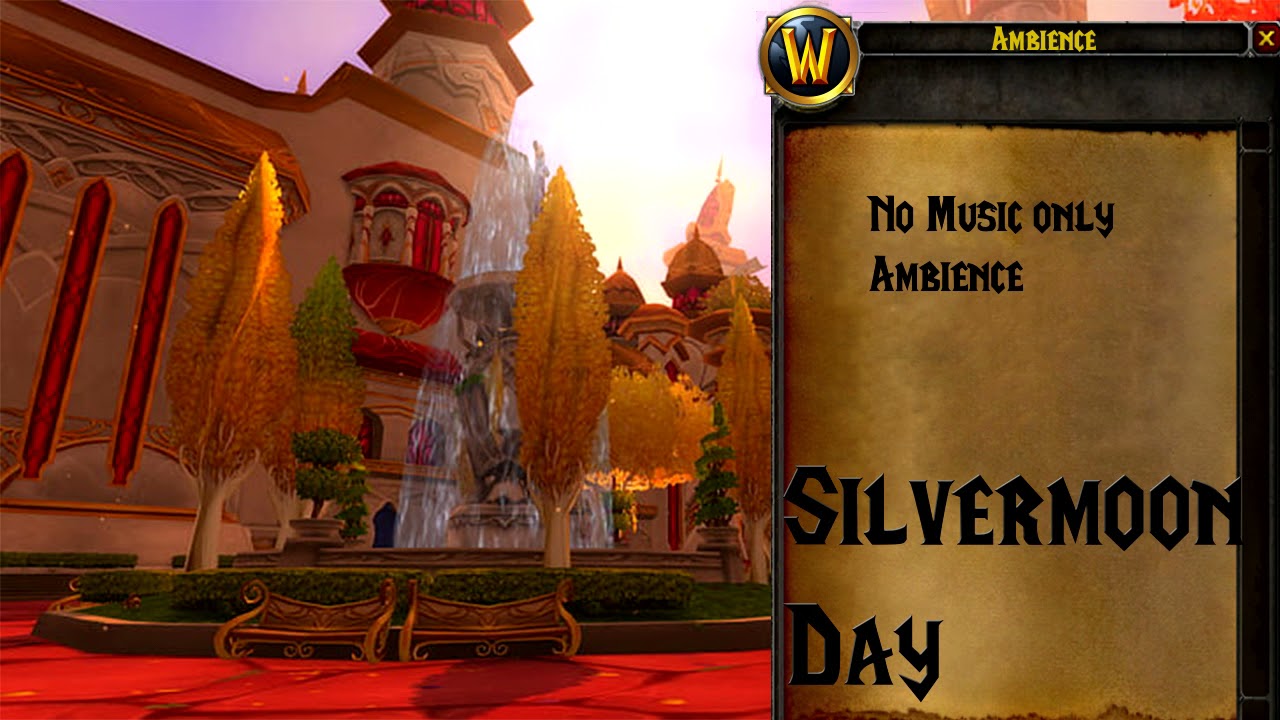 World of Warcraft - Ambience - Silvermoon Day