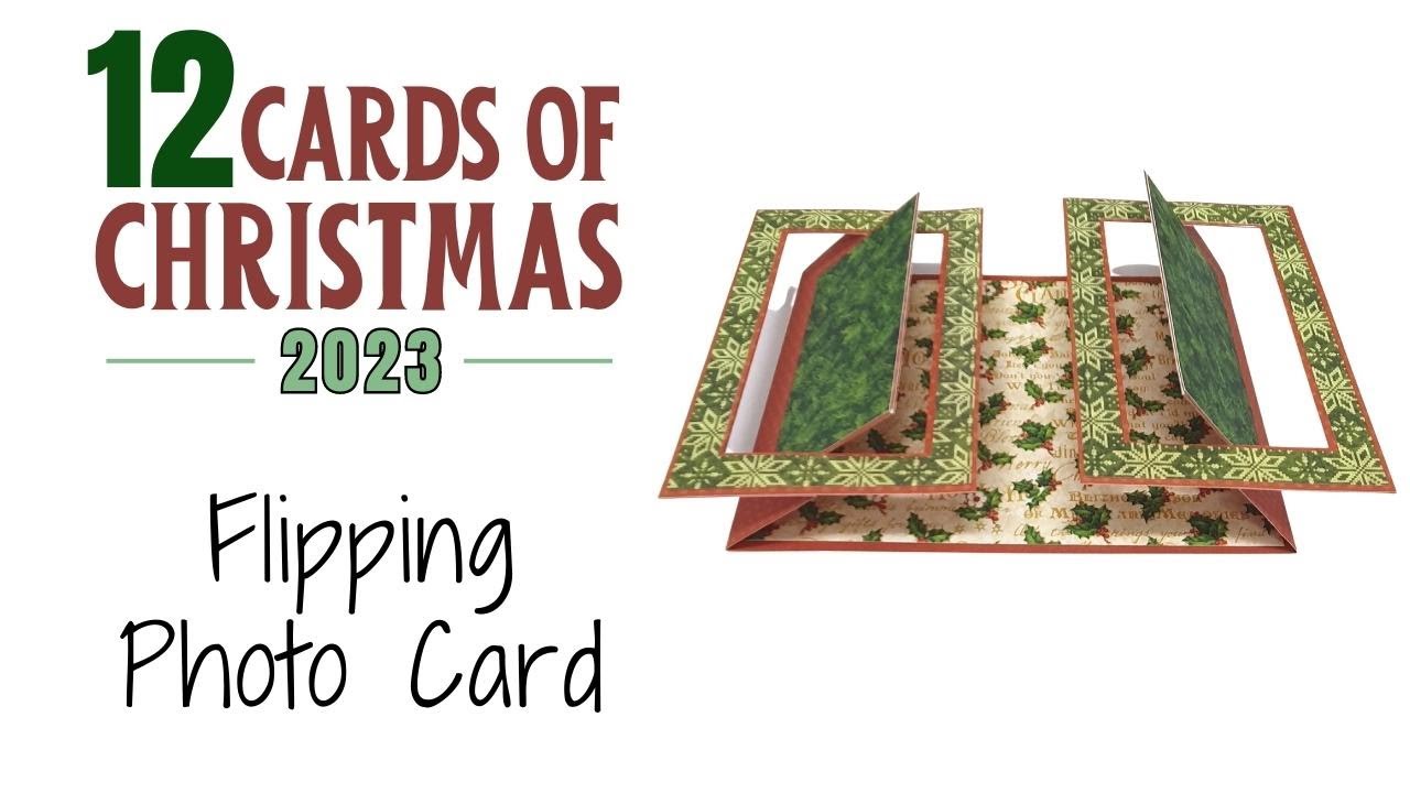 12 Cards of Christmas 2023 - Flipping Photos Card