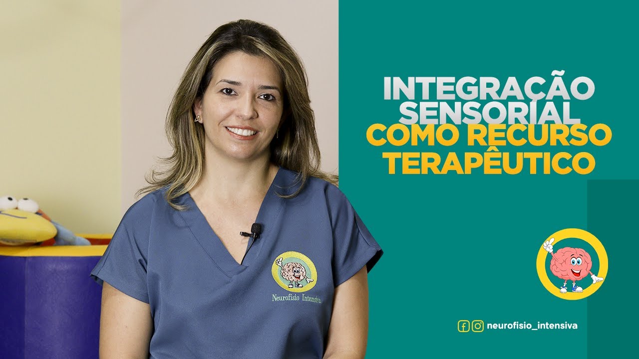 Integração Sensorial como Recurso Terapêutico I Neurofisio Intensiva