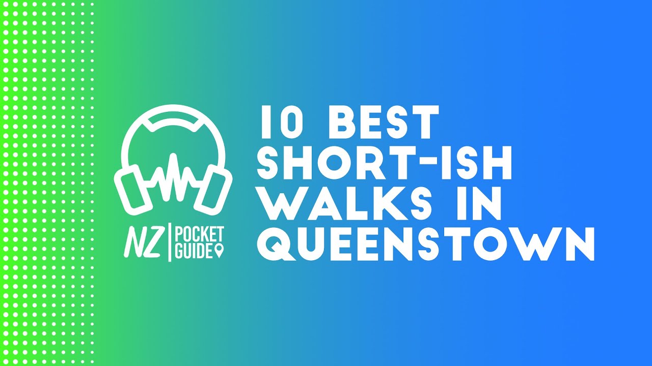 10 Best Walks in Queenstown 🎧 NZPocketGuide.com
