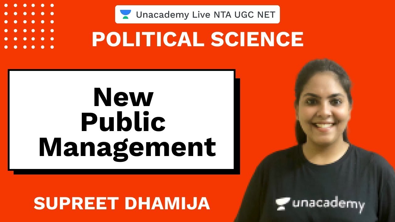 New Public Management | Political Science | Unacademy Live NTA UGC NET | Supreet Dhamija