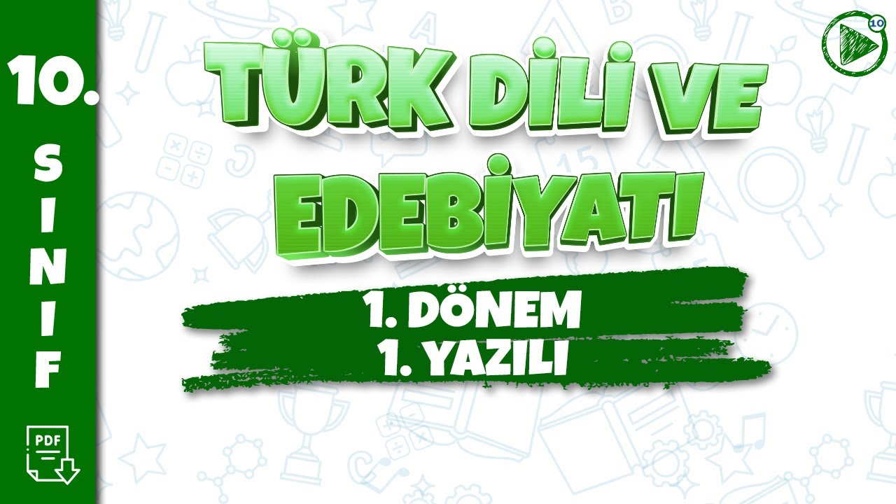 10. SINIF TÜRK DİLİ VE EDEBİYATI YAZILI HAZIRLIK | 1. Dönem 1. Yazılı | 2024-2025