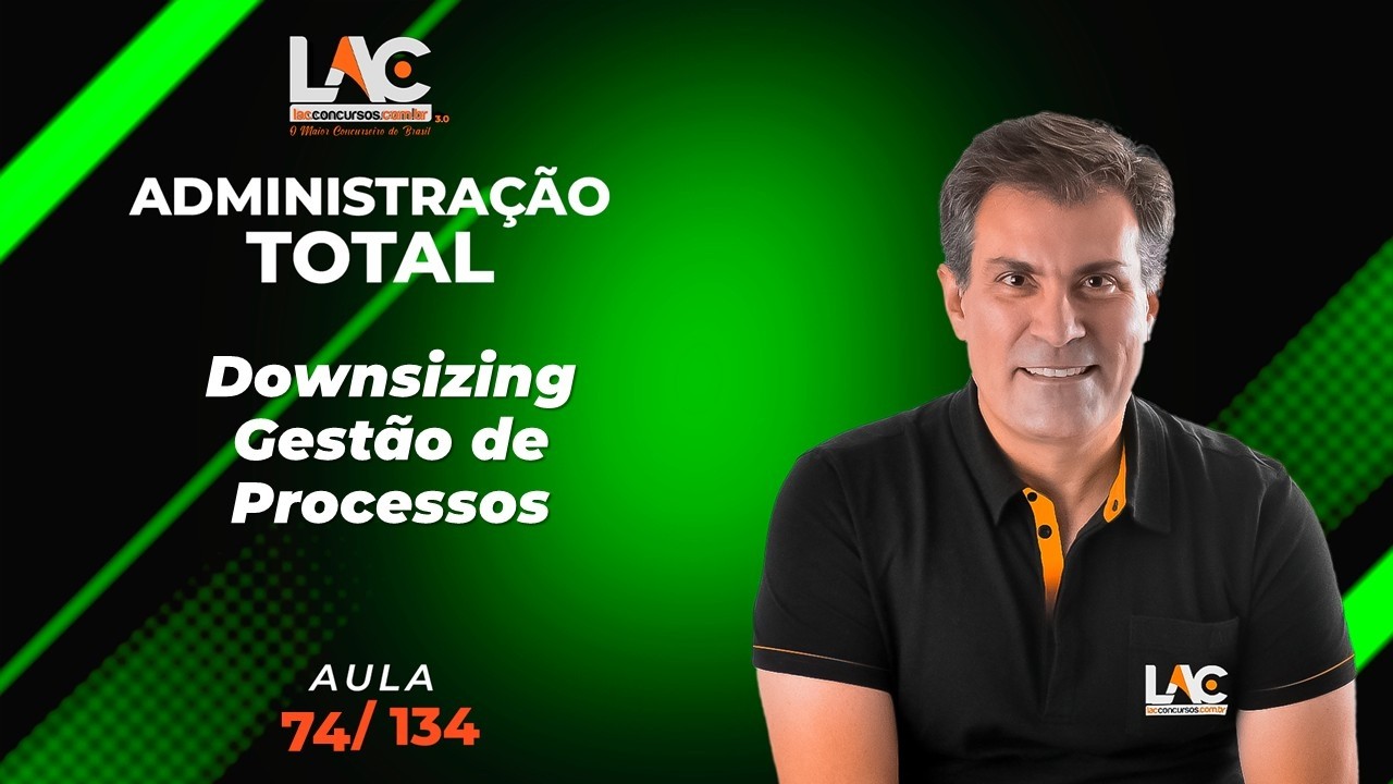 Administração Total - Downsizing - Gestão de Processos [74/134]