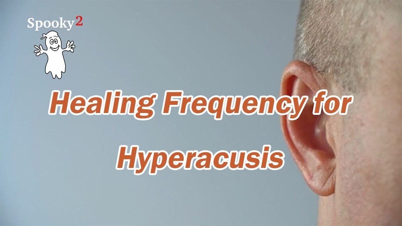 Healing Frequency for Hyperacusis - Spooky2 Rife Frequencies