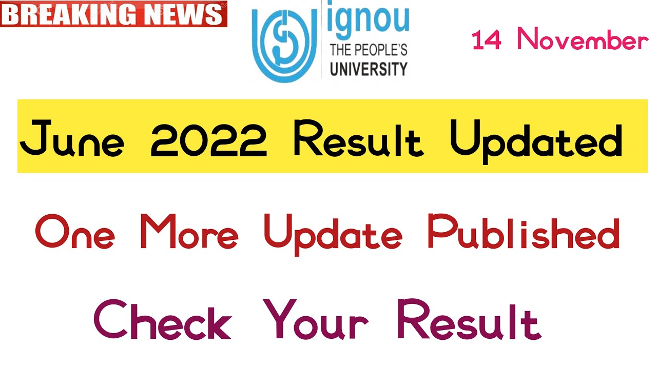 Ignou june 2022 Result update one more Update published check your result