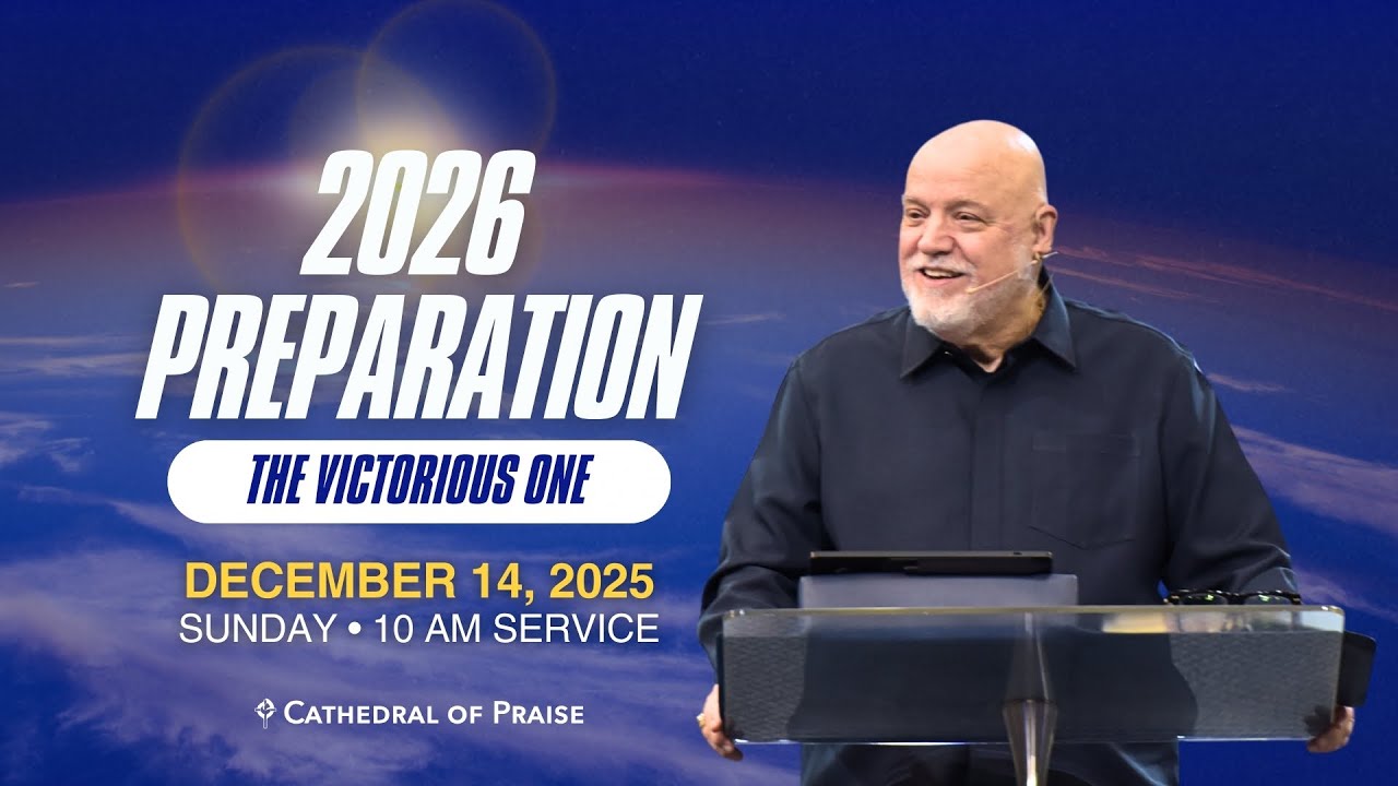 2026 PREPARATION - THE VICTORIOUS ONE | Pastor David Sumrall | Sunday 10AM | DEC 14, 2025