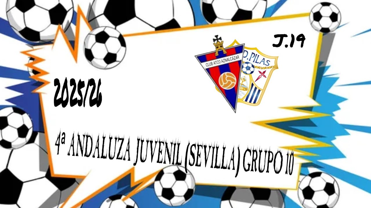 4ª ANDALUZA JUVENIL (SEVILLA) GRUPO (10) J.19 CLUB ATLETICO AZNALCÁZAR VS U.D. PILAS 2025/26