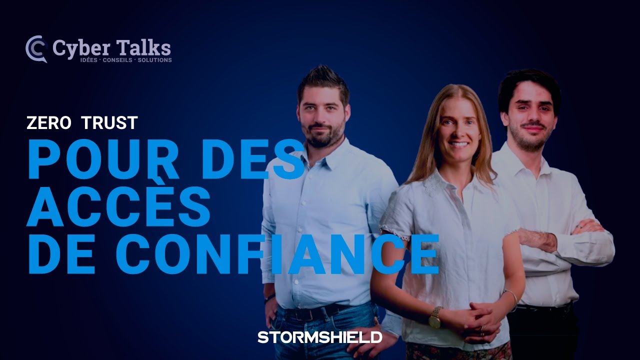 Privilégiez une gestion des identités et des accès de confiance | Cyber Talks