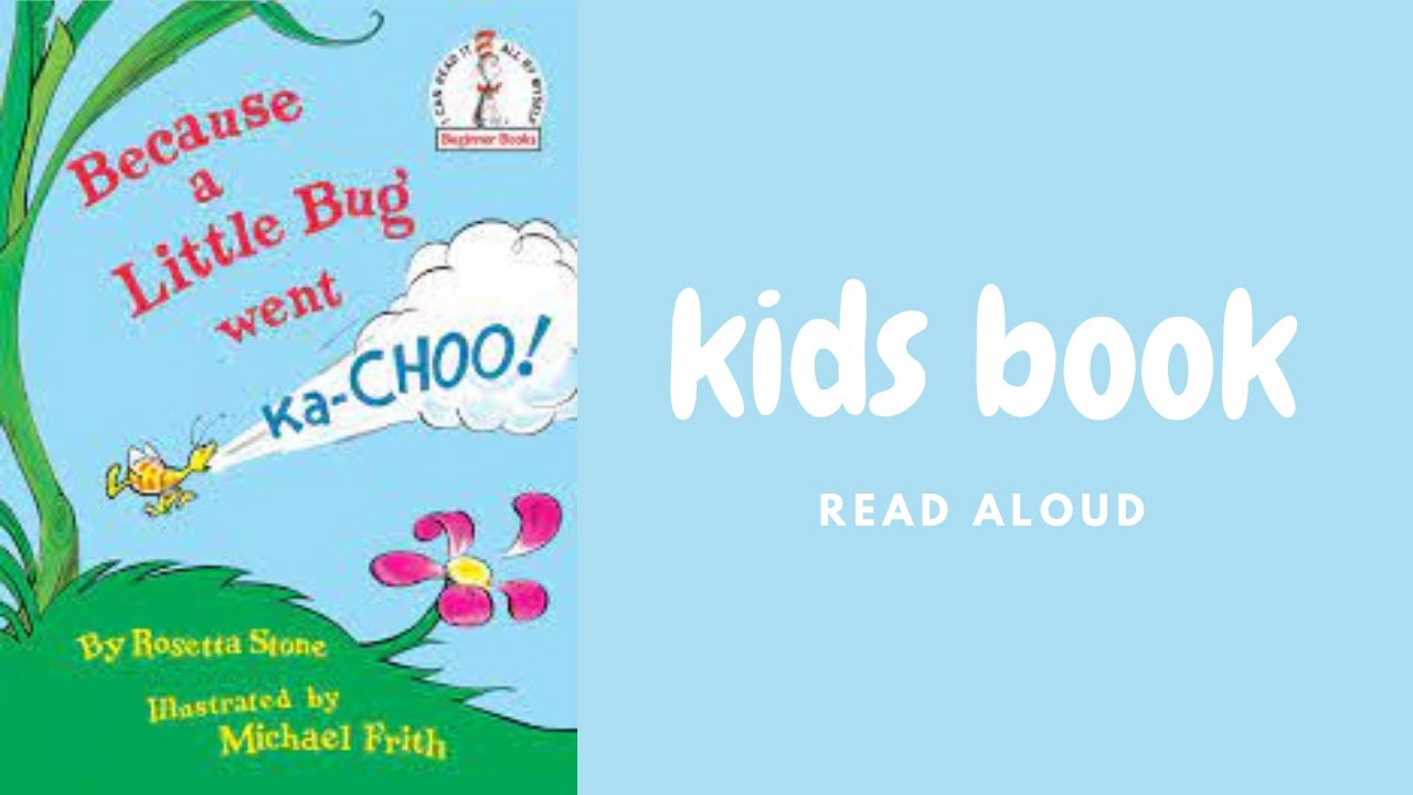 Because a little bug went Ka- Choo! | Addy's Reading Adventure