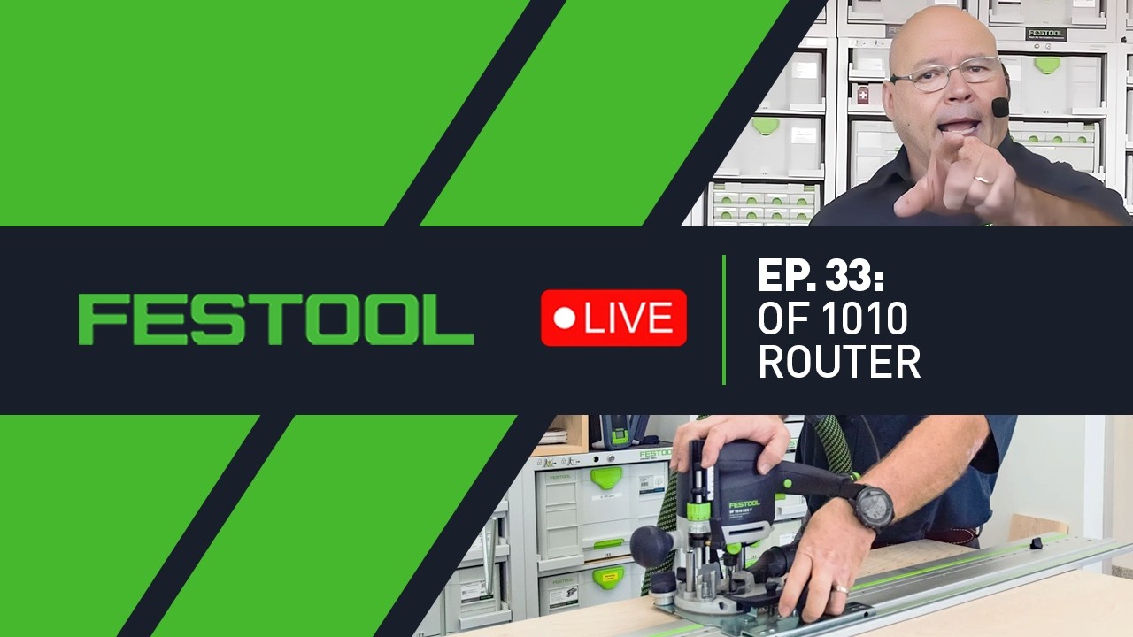 Festool Live Episode 33 - OF 1010 Router