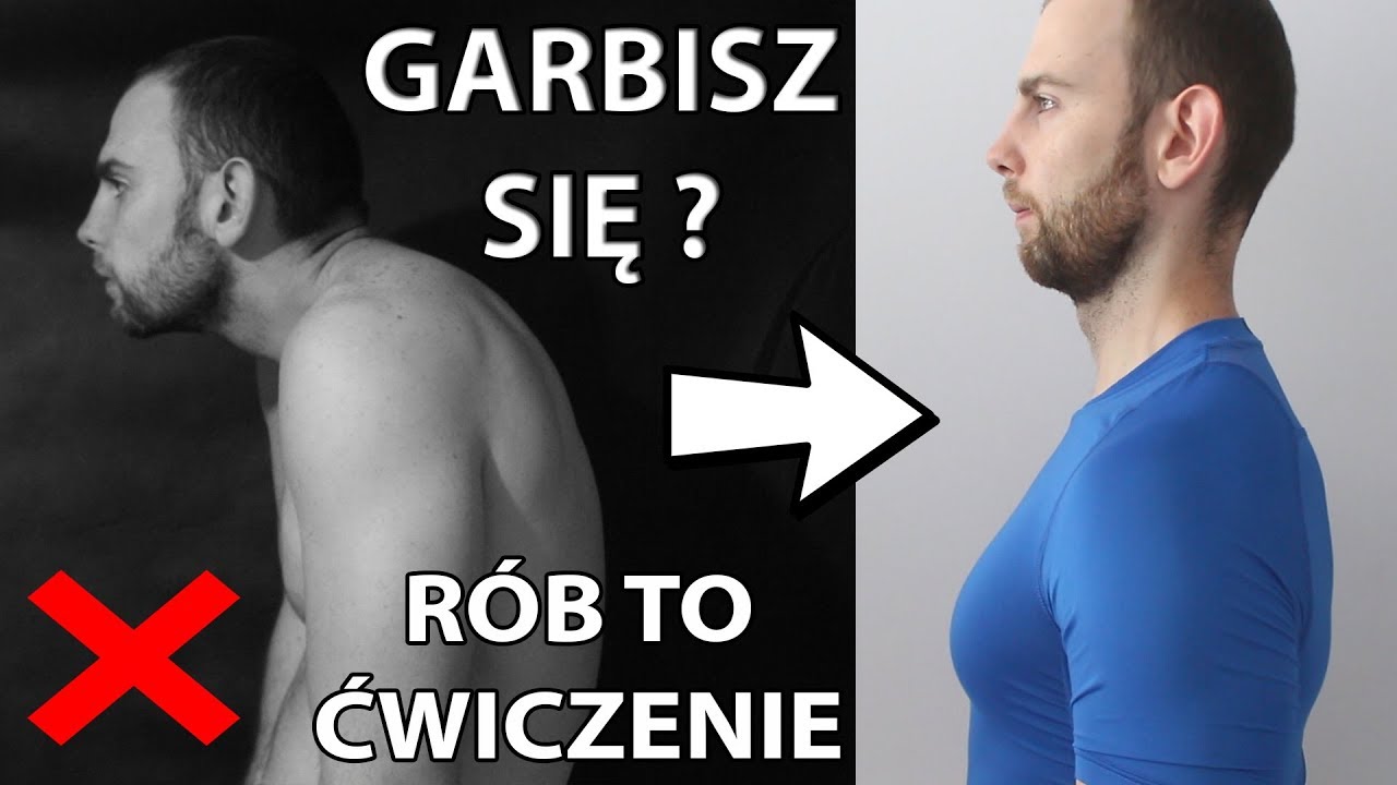 Garbisz się ? RÓB TO ĆWICZENIE