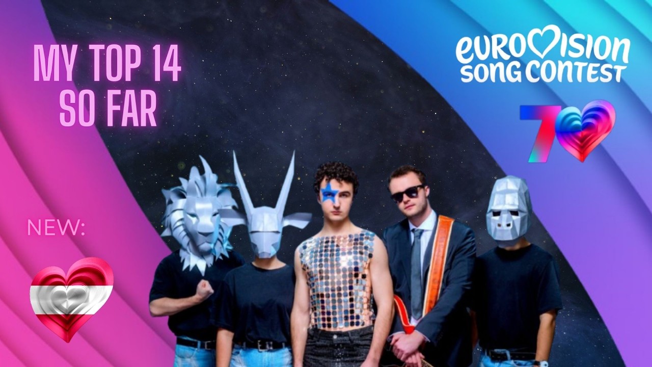 EUROVISION 2026 - MY TOP 14 SO FAR(+🇦🇹)