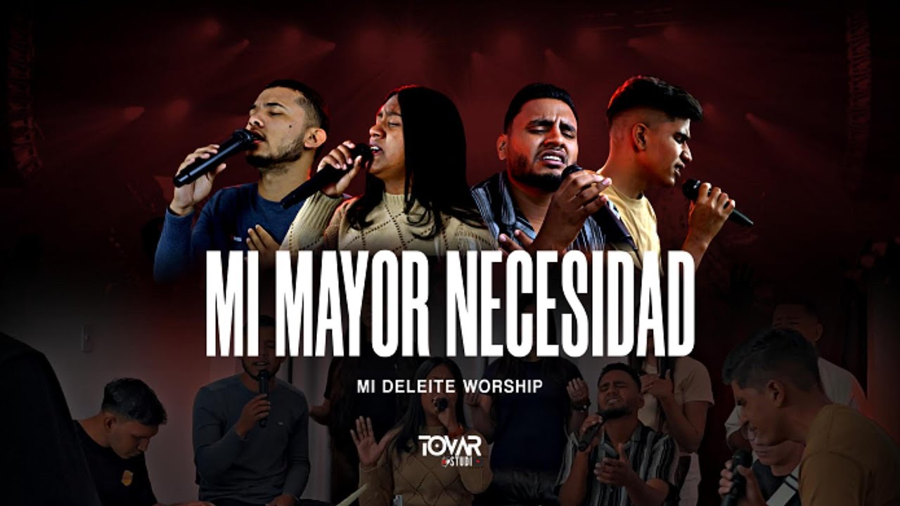 Mi mayor Necesidad - Oasis Ministry - (Mi Deleite Worship ) - cover