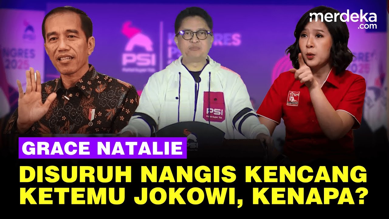 Pengakuan Mengejutkan Pendiri PSI Suruh Grace Natalie Nangis Kencang saat Ketemu Jokowi, Kenapa?