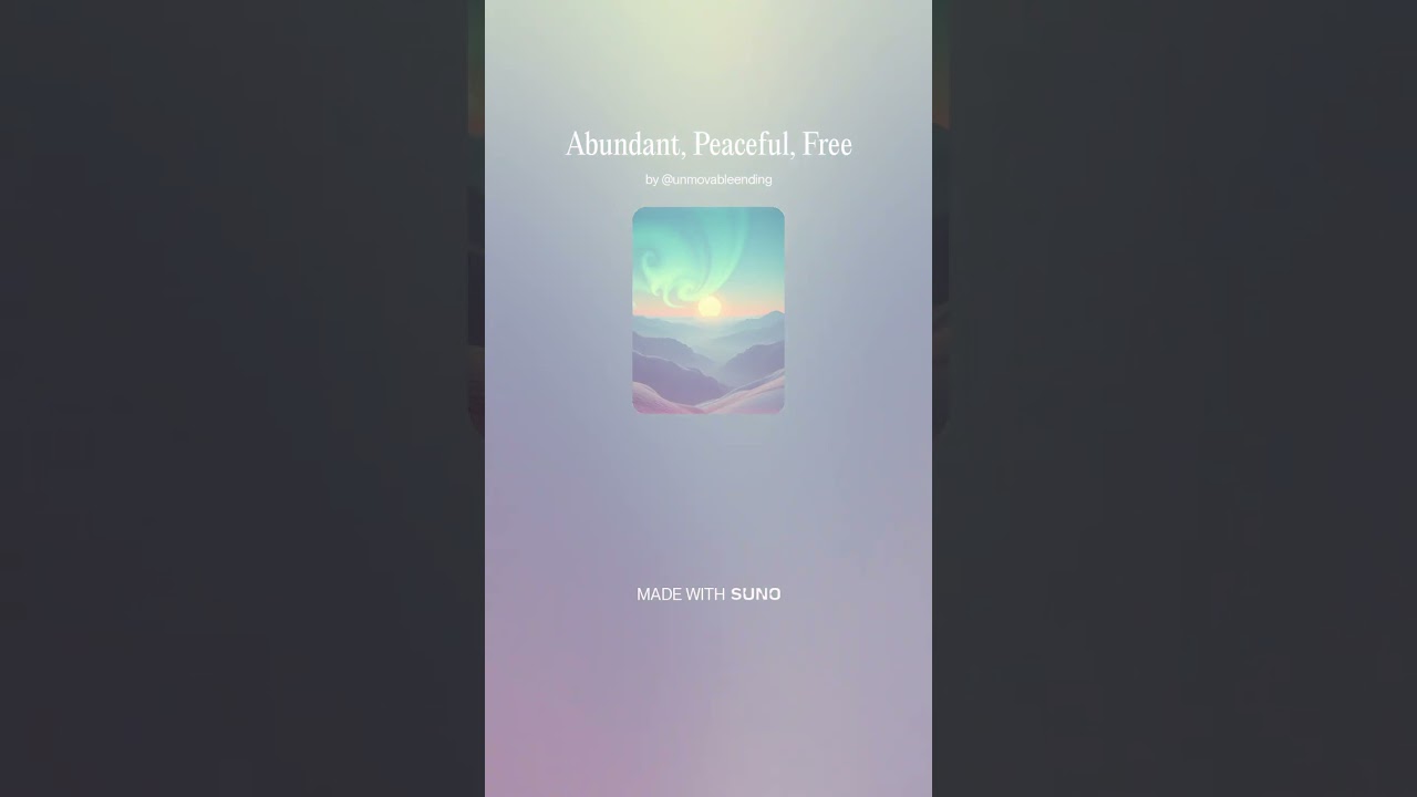 Abundant, Peaceful, Free 3 - Instrumental #AI​ #Song​ by #Suno​ #music​ #newmusic​