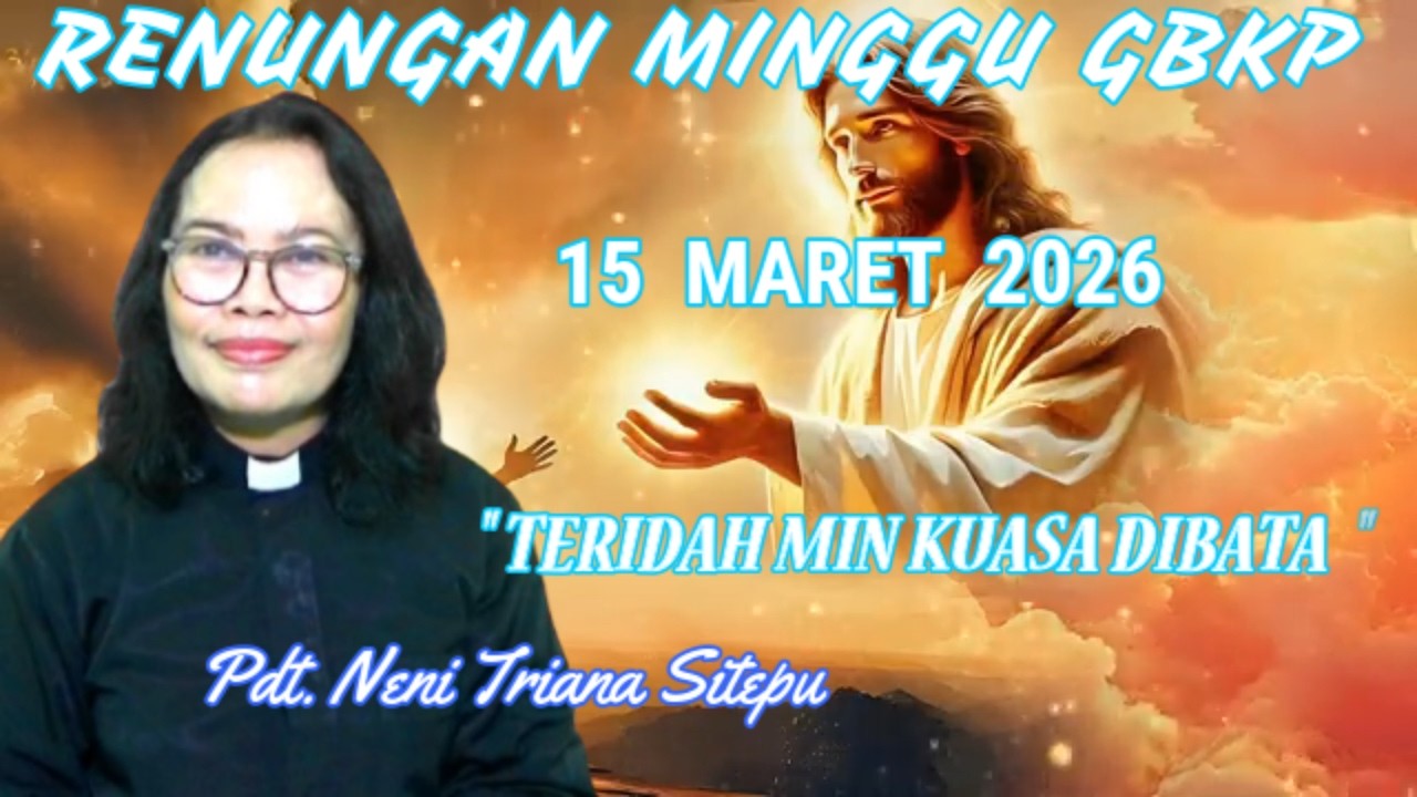 RENUNGAN MINGGU GBKP 15 MARET 2026