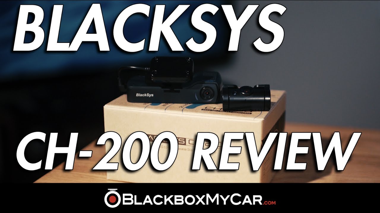 BlackSys CH-200 2 Channel Dash Cam Review - BlackboxMyCar