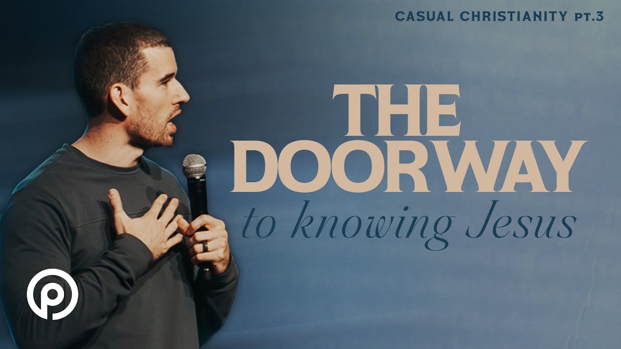 The Doorway to Knowing Jesus | Casual Christianity Pt. 3 | Pursuit Church | Scott Broome