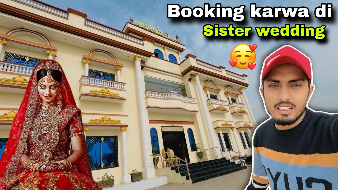 Meri sister ki shadi ky liya Marriage hall book karwa diya🥰3lakh main full hall book😍