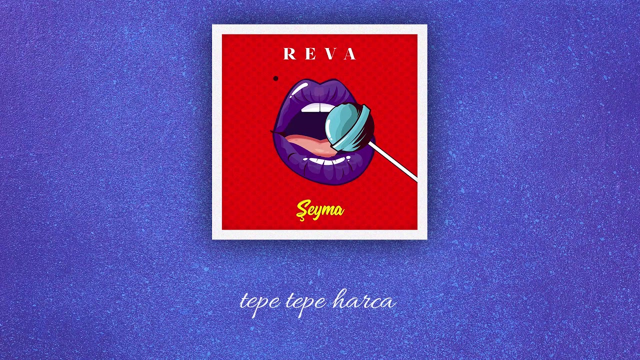 REVA - Şeyma