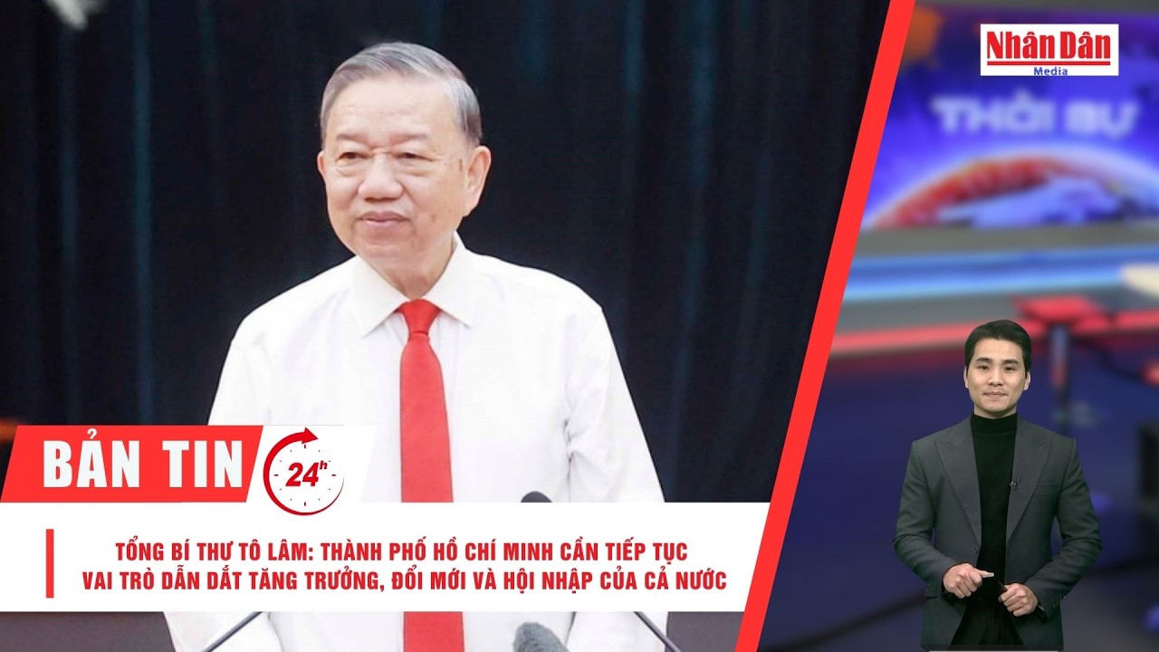 Bản tin 9/2: Tổng Bí thư: Thành phố Hồ Chí Minh cần tiếp tục vai trò dẫn dắt tăng trưởng
