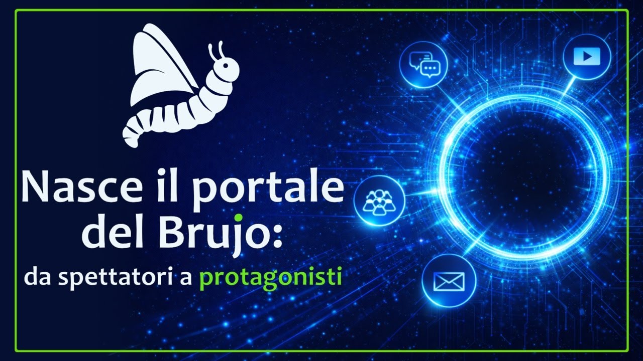 NASCE IL PORTALE  DEL BRUJO: DA SPETTATORI A PROTAGONISTI.