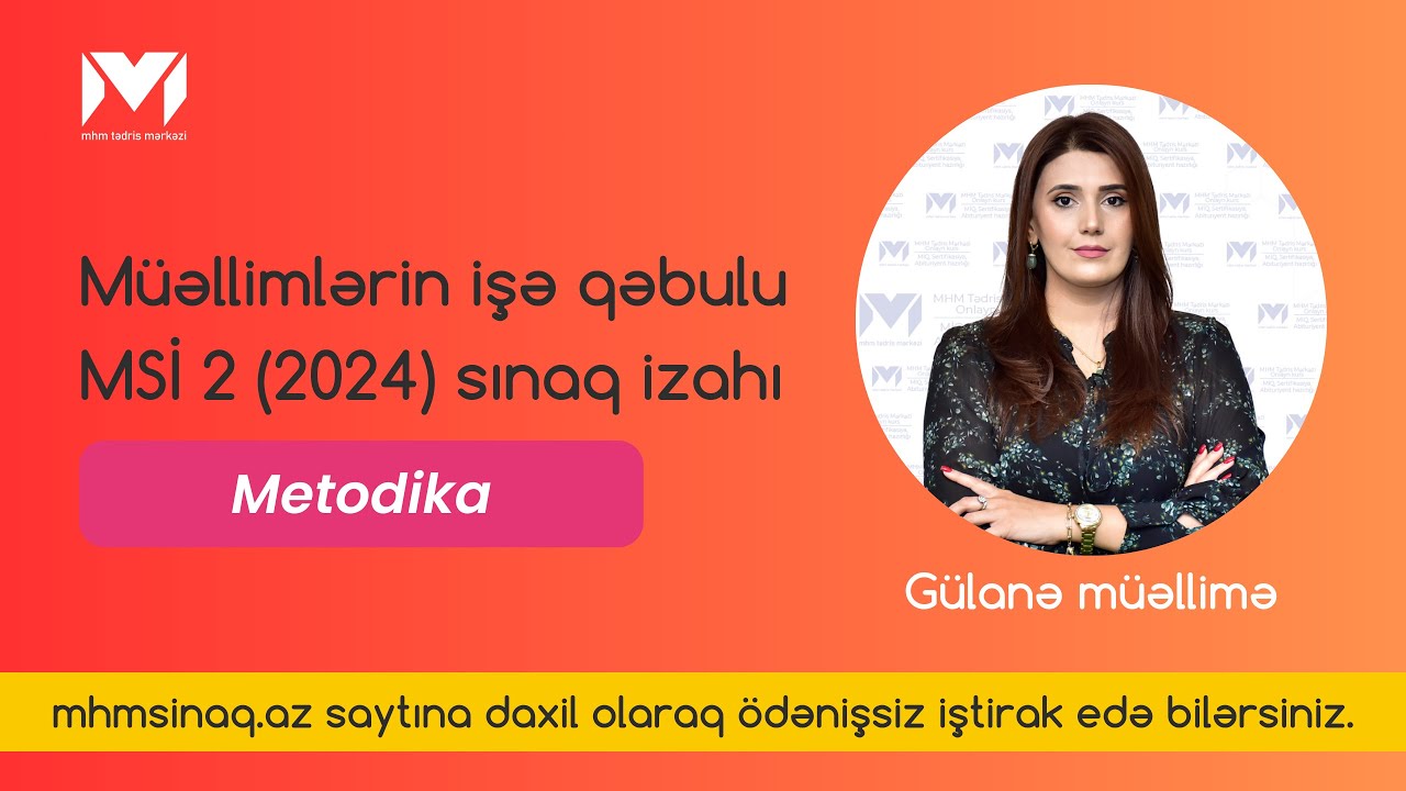 MSİ 2 (2024). #metodika  suallarının izahı (Gülanə müəllimə) #miq #mhm  #kurikulum