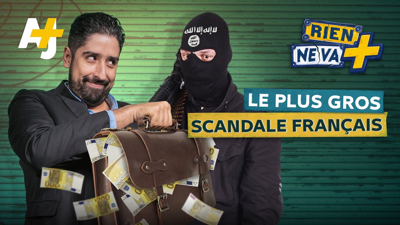 L’ORGANISATION ÉTAT ISLAMIQUE FINANCÉE PAR LA FRANCE ? | RIEN NE VA +