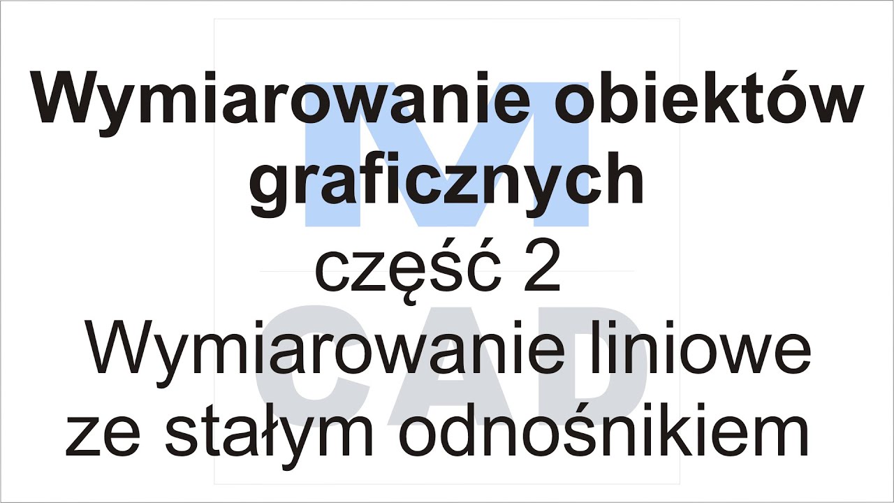 Wymiarowanie w MCAD - wymiary liniowe ze stałym odnośnikiem