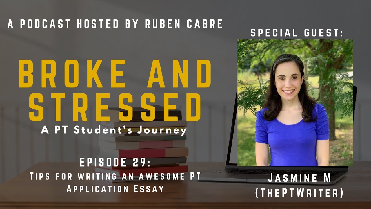 EP 29 - Tips for writing an awesome PT Application Essay ft. Jasmine M (ThePTWriter)