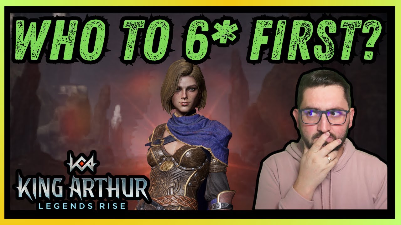 🚨 MOST IMPORTANT QUESTION ANSWERED! 🚨 Who To 6* First? | King Arthur: Legends Rise